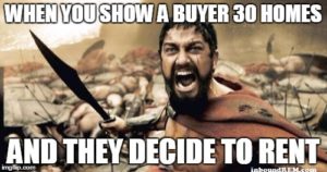 When-you-show-a-buyer-30-homes-and-they-decide-to-rent